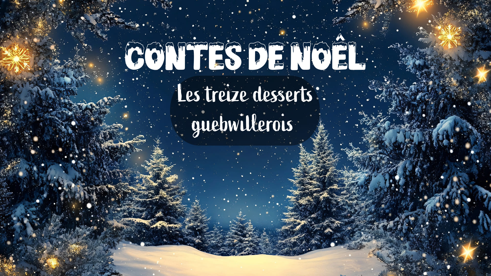 Contes de Noël - Les treize desserts guebwillerois